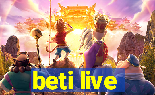 beti live